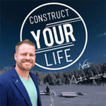 Construct YOUR LIFE Episode 146